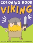Viking / Coloring Book: Dragon Boats Spears Shields and Helmets + 26 Historical Facts / Ages 6+ Cover Image