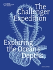 The Challenger Expedition: Exploring the Ocean's Depths By Dr. Erika Jones Cover Image