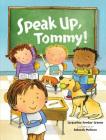 Speak Up, Tommy! By Jacqueline Dembar Greene, Deborah Melmon (Illustrator) Cover Image