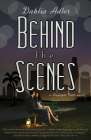 Behind the Scenes (Daylight Falls #1) By Dahlia Adler Cover Image