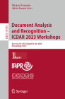 Document Analysis and Recognition - Icdar 2023 Workshops: San José, Ca, Usa, August 24-26, 2023, Proceedings, Part I (Lecture Notes in Computer Science #1419) Cover Image