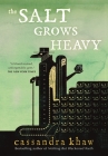 The Salt Grows Heavy By Cassandra Khaw Cover Image