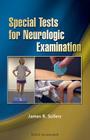 Special Tests for Neurologic Examination By James Scifers, DScPT, PT, SCS, LAT, ATC Cover Image