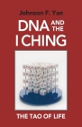DNA and the I Ching: The Tao of Life Cover Image