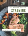 202 Yummy Steaming Recipes: Explore Yummy Steaming Cookbook NOW! Cover Image