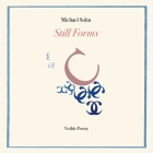 Still Forms: Visible Poetry By Michael Sohn Cover Image