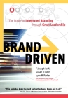 Brand Driven: The Route to Integrated Branding Through Great Leadership Cover Image