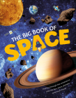 Big Book of Space: Journey Through the Universe to Visit the Sun, Stars, Planets and Much More! By Emily Kington Cover Image