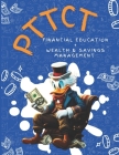 Pttct: Financial Education / Wealth and Savings Management Cover Image