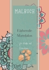 Malbuch Färbende Mandalas - für Kinder und Erwachsene: Mandala Anti-Stress I Ausmalen für Erwachsene und Kinder I kinder malbücher I Ausmalbuch für Er By Helene Picot Cover Image
