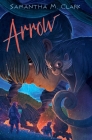 Arrow By Samantha M. Clark Cover Image