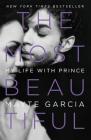 The Most Beautiful: My Life with Prince By Mayte Garcia Cover Image