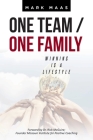 One Team / One Family: Winning Is a Lifestyle By Mark Maas Cover Image