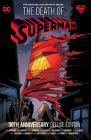 The Death of Superman 30th Anniversary Deluxe Edition By Dan Jurgens, Louise Simonson, Jerry Ordway, Jon Bogdanove (Illustrator), Brett Breeding (Illustrator) Cover Image
