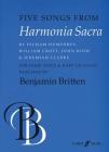 Five Songs from Harmonia Sacra: High Voice, Harp or Piano (Faber Edition) By Benjamin Britten (Composer) Cover Image