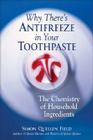 Why There's Antifreeze in Your Toothpaste: The Chemistry of Household Ingredients Cover Image