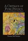 A Critique of Pure Physics By Thomas Neil Neubert Cover Image