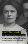 Einstein's Wife: The Real Story of Mileva Einstein-Maric By Allen Esterson, David C. Cassidy, Ruth Lewin Sime (Contributions by) Cover Image