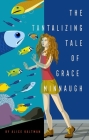 The Tantalizing Tale of Grace Minnaugh Cover Image