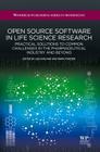 Open Source Software in Life Science Research: Practical Solutions to Common Challenges in the Pharmaceutical Industry and Beyond Cover Image
