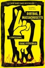 Dirtbag, Massachusetts: A Confessional By Isaac Fitzgerald Cover Image