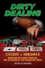 Dirty Dealing: Grosso v. Miramax—Waging War with Harvey Weinstein and the Screenplay that Changed Hollywood Cover Image