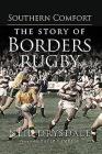 Southern Comfort: The History of Borders Rugby Cover Image