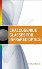 Chalcogenide Glasses for Infrared Optics Cover Image