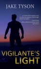 Vigilante's Light By Jake Tyson Cover Image