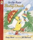 In the Rain with Baby Duck By Amy Hest, Jill Barton (Illustrator) Cover Image