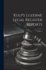 Kulp's Luzerne Legal Register Reports; Volume 9 Cover Image
