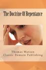 The Doctrine Of Repentance By Classic Domain Publishing (Editor), Thomas Watson Cover Image