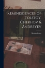 Reminiscences of Tolstoy, Chekhov & Andreyev By Maksim 1868-1936 Gorky Cover Image