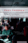 Riding The Iron Rooster: By Train Through China By Paul Theroux Cover Image