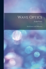 Wave Optics: Interference and Diffraction Cover Image