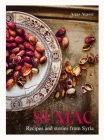 Sumac: Recipes and Stories from Syria Cover Image