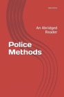 Police Methods: An Abridged Reader By Adam J. McKee Cover Image