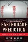 Earthquake Prediction: Dawn of the New Seismology By David Nabhan, Paolo Palmieri (Foreword by) Cover Image