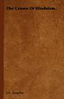 The Crown of Hinduism By J. N. Farquhar Cover Image