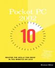 Pocket PC 2002 10 Minute Guide (10 Minute Guides (Computer Books)) By Michael Miller Cover Image