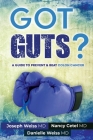 Got Guts! A Guide to Prevent and Beat Colon Cancer By Joseph Weiss, Nancy Cetel, Danielle Weiss Cover Image