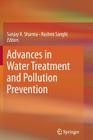Advances in Water Treatment and Pollution Prevention By Sanjay K. Sharma (Editor), Rashmi Sanghi (Editor) Cover Image