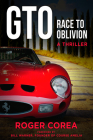GTO: Race to Oblivion By Roger Corea Cover Image