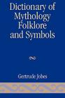 Dictionary of Mythology, Folklore and Symbols, Volume 3 Cover Image