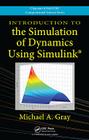 Introduction to the Simulation of Dynamics Using Simulink (Chapman & Hall/CRC Computational Science) Cover Image