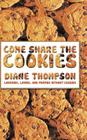Come Share the Cookies: Laughing, Loving, and Praying Without Ceasing Cover Image