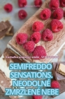 Semifreddo Sensations. Neodolné Zmrzlené Nebe Cover Image