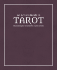 An Artist's Guide to Tarot: Illustrating the Arcana with Expert Artists Cover Image
