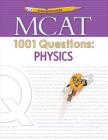 Examkrackers MCAT 1001 Questions: Physics (1st Edition) Cover Image