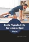Health, Physical Activity, Recreation and Sport Cover Image